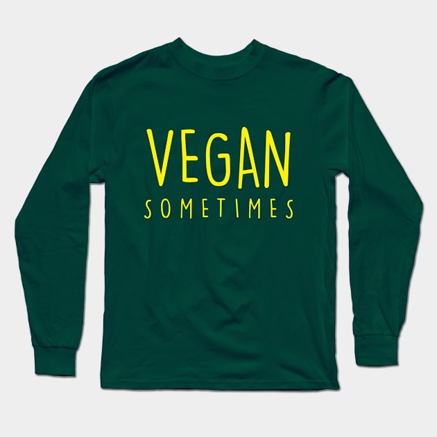 Vegan sometimes Long Sleeve T-Shirt by throwback